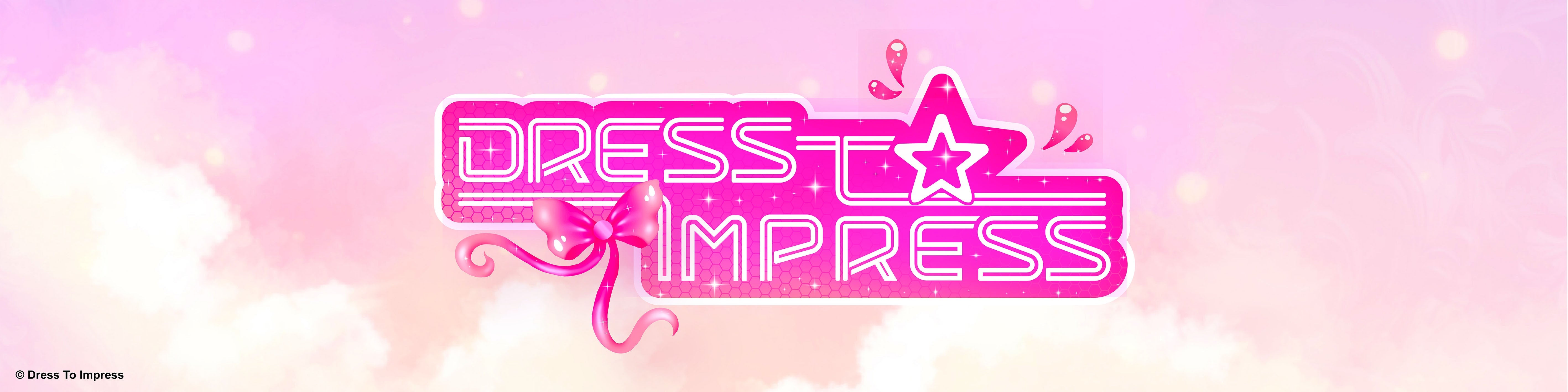 Dress To Impress