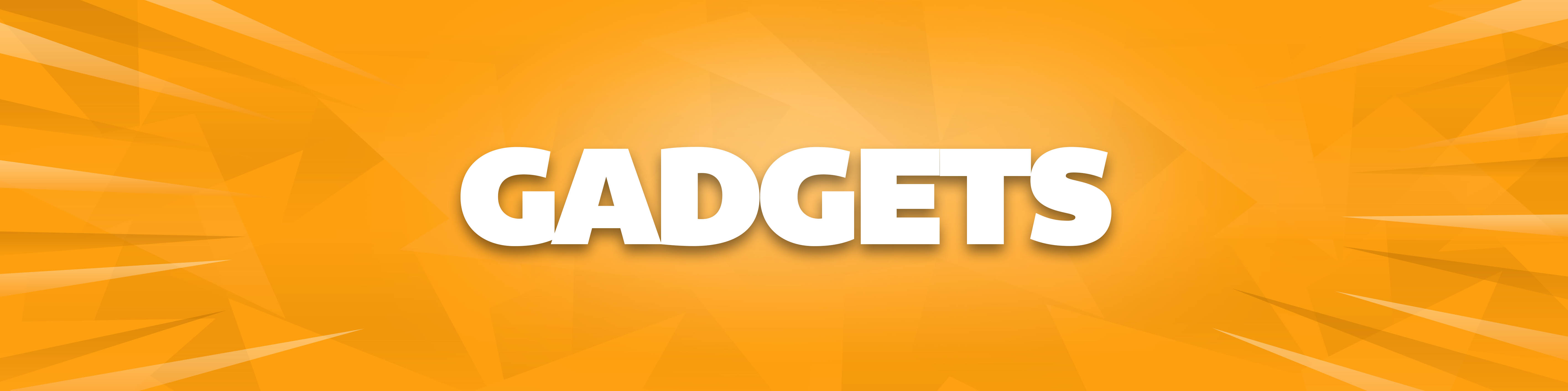 Gadgets