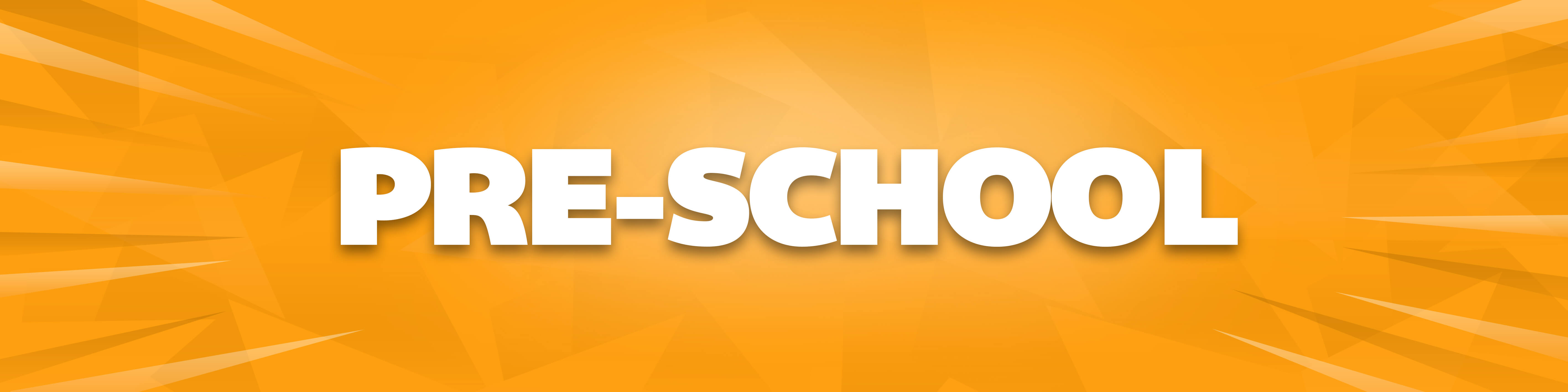 Pre-School